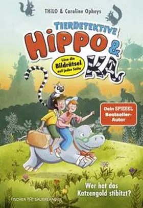 THiLO |  Tierdetektive Hippo & Ka - Wer hat das Katzengold stibitzt? | Buch |  Sack Fachmedien