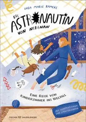 Ramcke |  Die Astronautin von nebenan. Eine Reise vom Kinderzimmer ins Weltall | Buch |  Sack Fachmedien