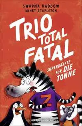 Haddow |  Trio total fatal: Superkräfte für die Tonne | Buch |  Sack Fachmedien