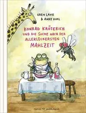 Lavie |  Konrad Kröterich und die Suche nach der allerleckersten Mahlzeit | Buch |  Sack Fachmedien