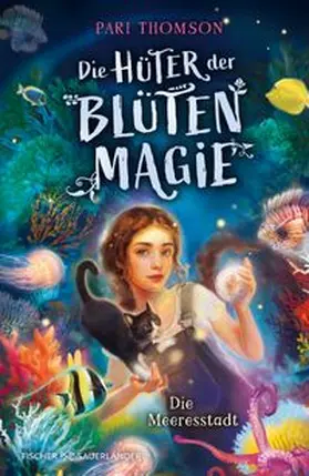 Thomson |  Die Hüter der Blütenmagie - Die Meeresstadt | Buch |  Sack Fachmedien