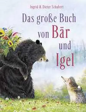 Schubert |  Das Große Buch von Bär und Igel | Buch |  Sack Fachmedien