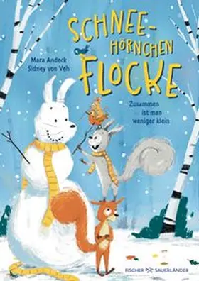 Andeck |  Schneehörnchen Flocke - Zusammen ist man weniger klein | Buch |  Sack Fachmedien