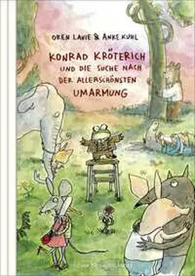 Lavie |  Konrad Kröterich und die Suche nach der allerschönsten Umarmung | Buch |  Sack Fachmedien