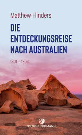 Flinders / Meyer |  Die Entdeckungsreise nach Australien | Buch |  Sack Fachmedien