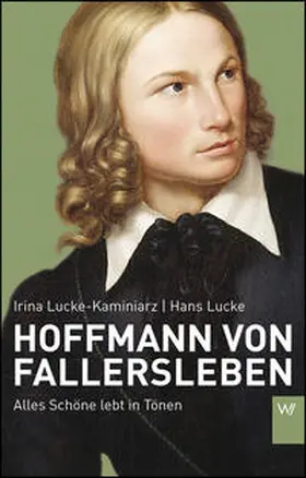 Lucke-Kaminiarz / Lucke |  Hoffmann von Fallersleben | Buch |  Sack Fachmedien