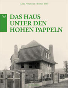 Neumann / Föhl | Henry Van de Velde - Das Haus unter den hohen Pappeln | Buch | 978-3-7374-0236-1 | sack.de