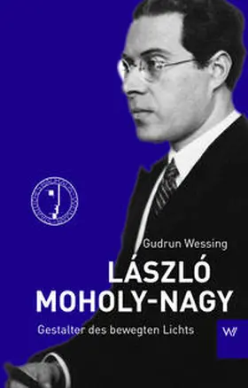 Wessing |  László Moholy-Nagy | Buch |  Sack Fachmedien