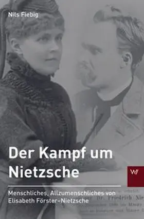 Fiebig |  Der Kampf um Nietzsche | Buch |  Sack Fachmedien