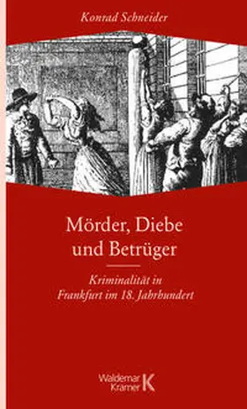 Schneider |  Mörder, Diebe und Betrüger | Buch |  Sack Fachmedien