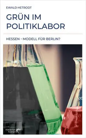 Hetrodt | Grün im Politiklabor | Buch | 978-3-7374-0492-1 | www.sack.de