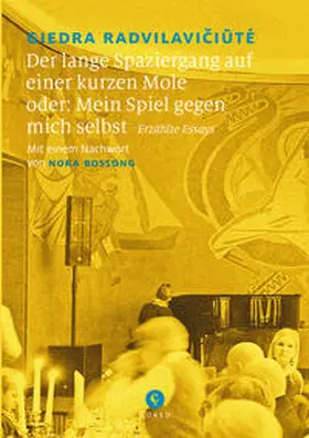 Radvilaviciute / Radvilaviciute |  Der lange Spaziergang auf einer kurzen Mole | Buch |  Sack Fachmedien