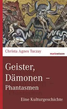 Tuczay | Geister, Dämonen - Phantasmen | Buch | 978-3-7374-0972-8 | www.sack.de