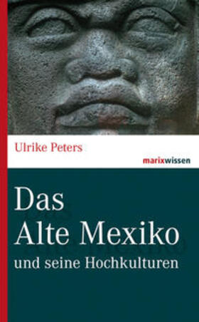 Peters | Das Alte Mexiko | Buch | 978-3-7374-0984-1 | sack.de