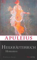 Apuleius |  Apuleius' Heilkräuterbuch / Apulei Herbarius | Buch |  Sack Fachmedien
