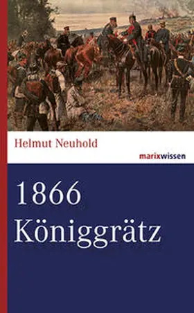 Neuhold |  1866 Königgrätz | Buch |  Sack Fachmedien