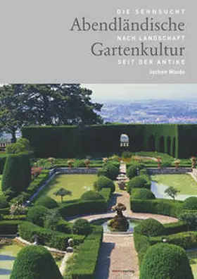 Wiede |  Abendländische Gartenkultur | Buch |  Sack Fachmedien