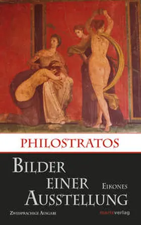 Philostratos / Bachmann |  Bilder einer Ausstellung / Eikones | Buch |  Sack Fachmedien