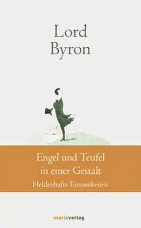 Lord Byron / Ruschkowski / Storch |  Engel und Teufel in einer Gestalt | Buch |  Sack Fachmedien