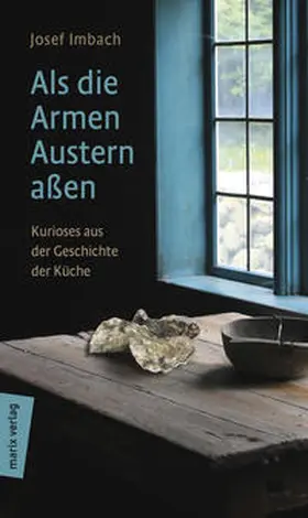 Imbach |  Als die Armen Austern aßen | Buch |  Sack Fachmedien