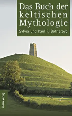Botheroyd |  Das Buch der keltischen Mythologie | Buch |  Sack Fachmedien