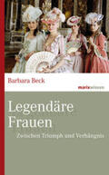Beck |  Legendäre Frauen | Buch |  Sack Fachmedien