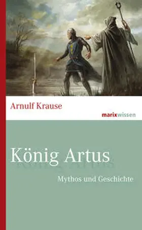 Krause |  König Artus | Buch |  Sack Fachmedien