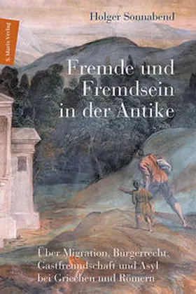 Sonnabend |  Fremde und Fremdsein in der Antike | Buch |  Sack Fachmedien