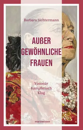 Barbara Sichtermann |  Außergewöhnliche Frauen | Buch |  Sack Fachmedien