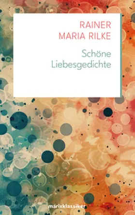 Rilke |  Schöne Liebesgedichte | Buch |  Sack Fachmedien