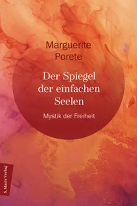 Porete |  Der Spiegel der einfachen Seelen | Buch |  Sack Fachmedien