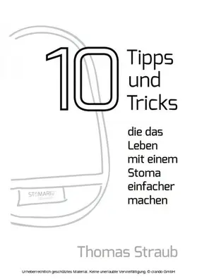 Straub |  10 Tipps, die das Leben mit einem Stoma einfacher machen | eBook | Sack Fachmedien