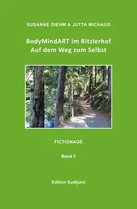 Diehm / Michaud |  BodyMindART im Ritzlerhof | eBook | Sack Fachmedien