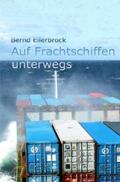 Ellerbrock |  Auf Frachtschiffen unterwegs | Buch |  Sack Fachmedien
