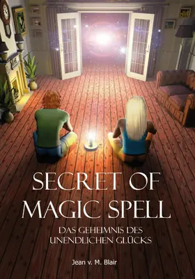 Blair |  Secret of Magic Spell Planen Sie Ihr Leben einfach neu | eBook | Sack Fachmedien