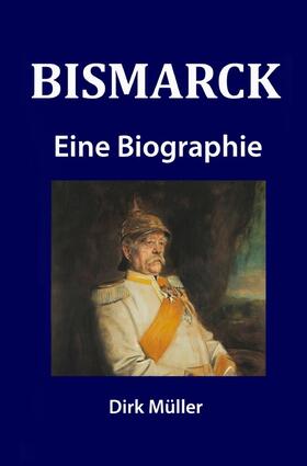Müller | Bismarck | Buch | 978-3-7375-2135-2 | sack.de