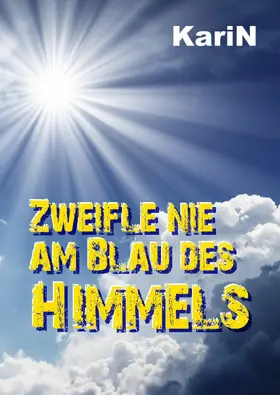 . |  Zweifle nie am Blau des Himmels | eBook | Sack Fachmedien