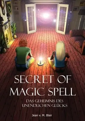 Blair |  Secret of Magic Spell Planen Sie Ihr Leben einfach neu | Buch |  Sack Fachmedien