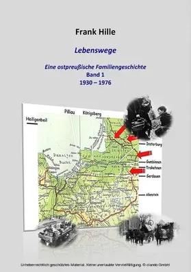Hille |  Lebenswege - Eine ostpreußische Familiengeschichte | eBook | Sack Fachmedien