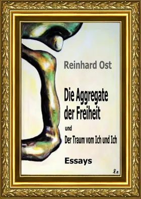 Ost |  Die Aggregate der Freiheit und Der Traum vom Ich und Ich | eBook | Sack Fachmedien