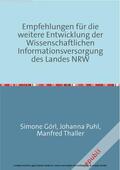 Thaller |  Empfehlungen für die weitere Entwicklung der Wissenschaftlichen Informationsversorgung des Landes NRW | eBook | Sack Fachmedien