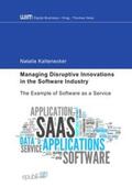 Kaltenecker |  Managing Disruptive Innovations in the Software Industry | Buch |  Sack Fachmedien