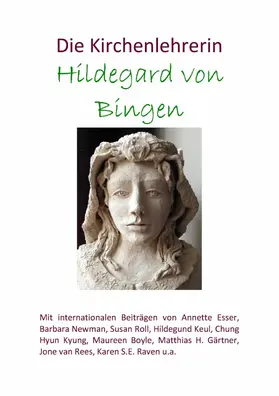 Keul / Chung / Newman |  Die Kirchenlehrerin Hildegard von Bingen | eBook | Sack Fachmedien