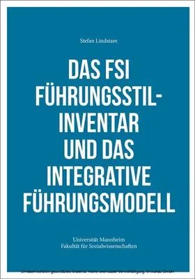 Lindstam |  Das FSI Führungsstilinventar und das Integrative Führungsmodell | eBook | Sack Fachmedien