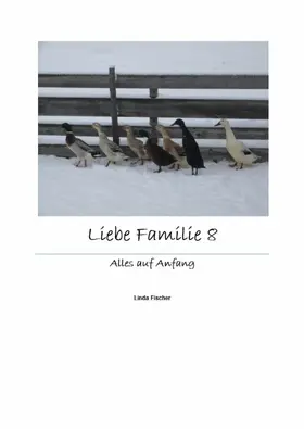 Fischer |  Liebe Familie 8 | eBook | Sack Fachmedien
