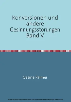 Palmer |  Konversionen und andere Gesinnungsstörungen Band V | eBook | Sack Fachmedien
