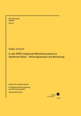 Schmitt | In den ÖPNV integrierte Mitnahmesysteme im ländlichen Raum - Wirkungsanalyse und Bewertung | Buch | sack.de