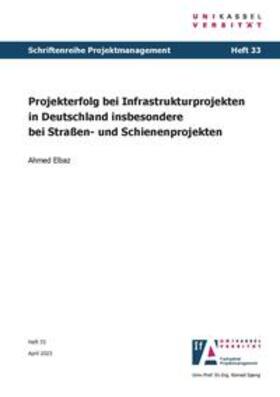 Elbaz | Projekterfolg bei Infrastrukturprojekten in Deutschland insbesondere bei Straßen- und Schienenprojekten | Buch | 978-3-7376-1105-3 | sack.de