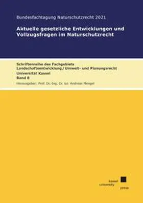 Mengel |  Aktuelle gesetzliche Entwicklungen und Vollzugsfragen im Naturschutzrecht | Buch |  Sack Fachmedien