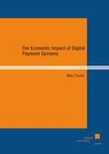 Fuchs |  The Economic Impact of Digital Payment Systems | Buch |  Sack Fachmedien